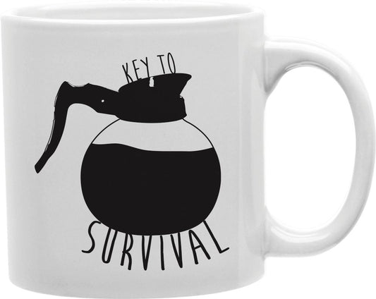 Key To Survival Coffee and Tea Ceramic Mug 11oz