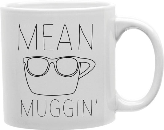 Mean Muggin' Coffee and Tea Ceramic Mug 11oz