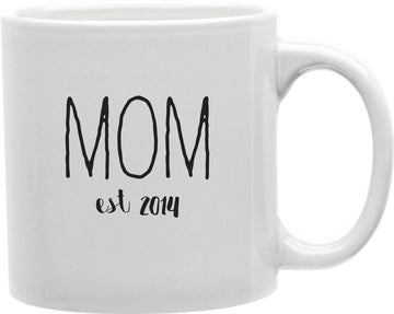 Mom Est 2014 Coffee and Tea Ceramic Mug 11oz