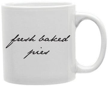Fresh Baked Pies Script Coffee and Tea Ceramic Mug 11oz