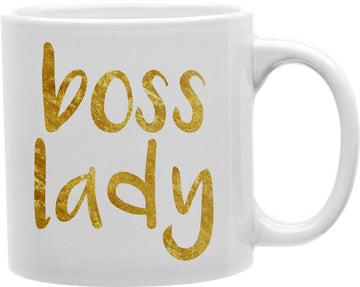 Gold Boss Lady Coffee and Tea Ceramic Mug 11oz