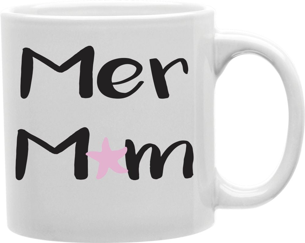 Mer Mom Coffee and Tea Ceramic Mug 11oz