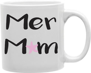 Mer Mom Coffee and Tea Ceramic Mug 11oz