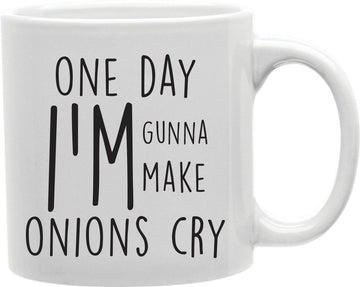 One Day I'm Gunna Make The Onions Cry Coffee and Tea Ceramic Mug 11oz