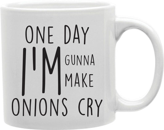 One Day I'm Gunna Make The Onions Cry Coffee and Tea Ceramic Mug 11oz
