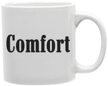 Comfort Coffee and Tea Ceramic Mug 11oz