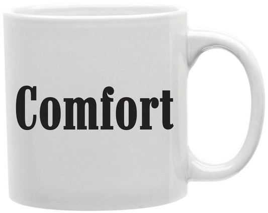 Comfort Coffee and Tea Ceramic Mug 11oz