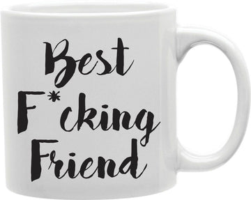 Best F*cking Friend Coffee and Tea Ceramic Mug 11oz