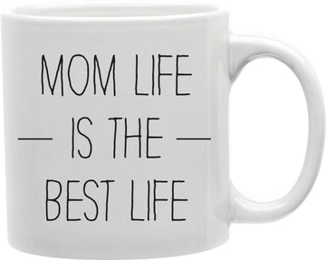 Mom Life Is The Best Life Coffee and Tea Ceramic Mug 11oz