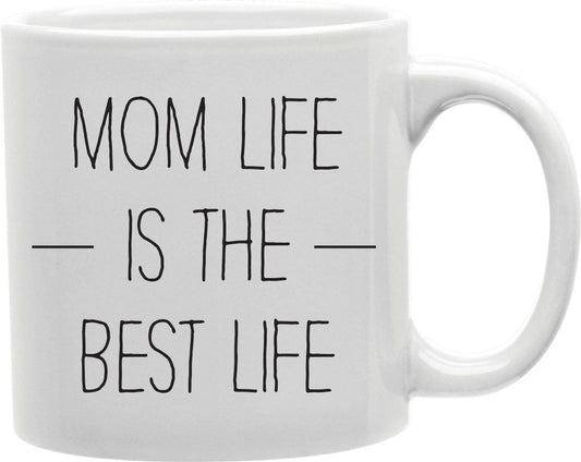 Mom Life Is The Best Life Coffee and Tea Ceramic Mug 11oz