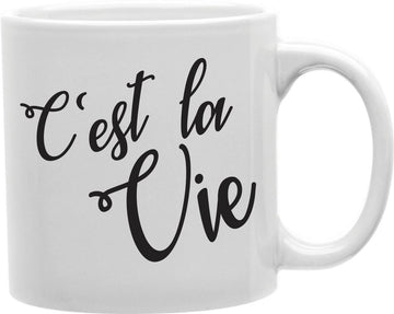 C'est La Vie Coffee and Tea Ceramic Mug 11oz