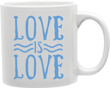 Love Is Love Blue Coffee and Tea Ceramic Mug 11oz
