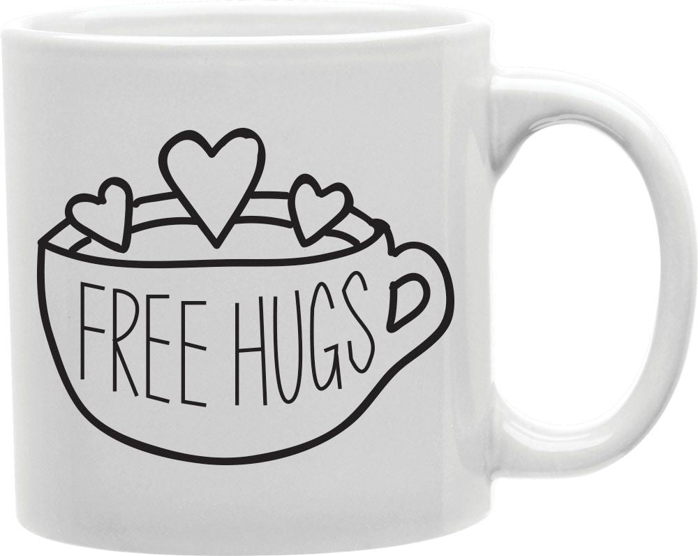 Free Hugs Cup Coffee and Tea Ceramic Mug 11oz