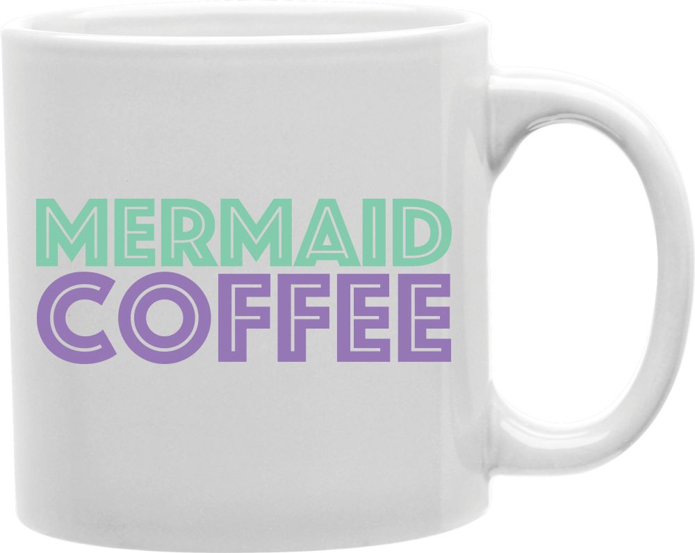 Mermaid Coffee Coffee and Tea Ceramic Mug 11oz