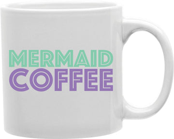 Mermaid Coffee Coffee and Tea Ceramic Mug 11oz