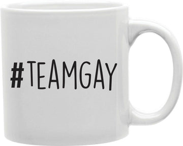 #TeamGay Thin Coffee and Tea Ceramic Mug 11oz