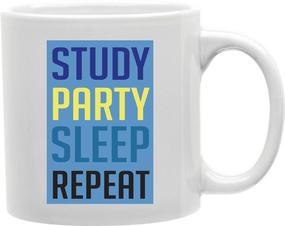 Study Party Sleep Repeat Coffee and Tea Ceramic Mug 11oz