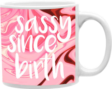 Sassy Since Birth Pink Marble Coffee and Tea Ceramic Mug 11oz