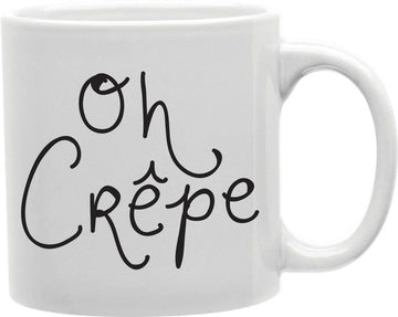 Oh Crepe Script Coffee and Tea Ceramic Mug 11oz