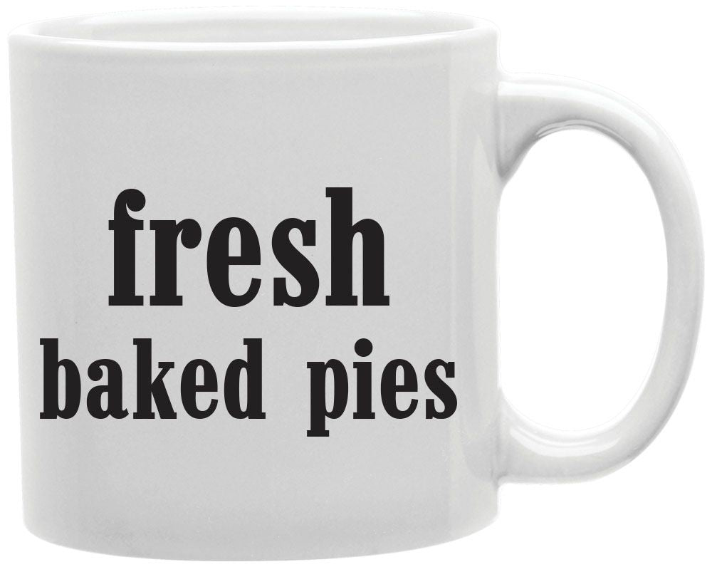 Fresh Baked Pies Coffee and Tea Ceramic Mug 11oz