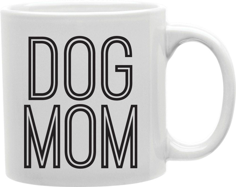 Dog Mom Outline Coffee and Tea Ceramic Mug 11oz
