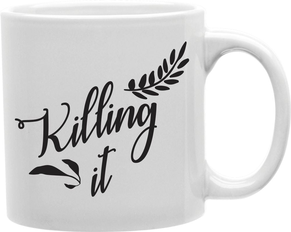 Killing It Coffee and Tea Ceramic Mug 11oz