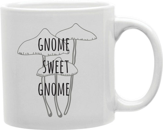 Gnome Sweet Gnome Tall Coffee and Tea Ceramic Mug 11oz