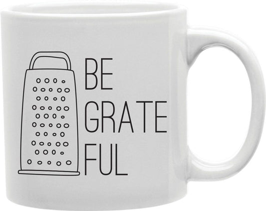 Be Grate Ful Coffee and Tea Ceramic Mug 11oz