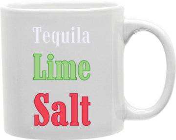 Tequila Lime Salt Coffee and Tea Ceramic Mug 11oz