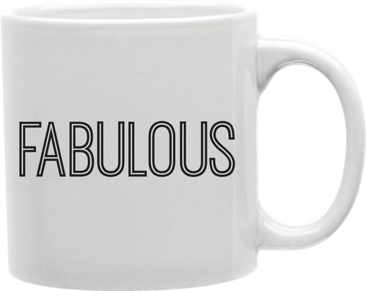 Fabulous Coffee and Tea Ceramic Mug 11oz