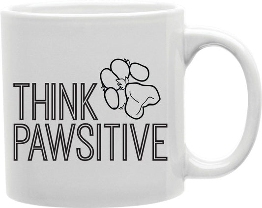 Think Pawsitive Coffee and Tea Ceramic Mug 11oz
