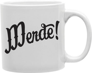 Merde Coffee and Tea Ceramic Mug 11oz