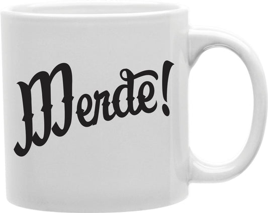 Merde Coffee and Tea Ceramic Mug 11oz