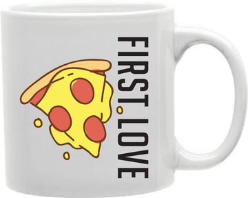 First Love Pizza Coffee and Tea Ceramic Mug 11oz