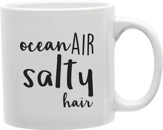 Ocean Air Salty Hair Coffee and Tea Ceramic Mug 11oz