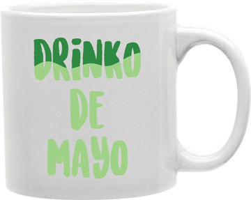 Drinko De Mayo Coffee and Tea Ceramic Mug 11oz