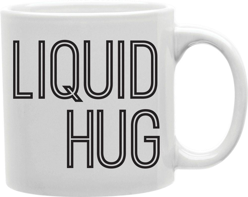 Liquid Hug Tall Letters Coffee and Tea Ceramic Mug 11oz