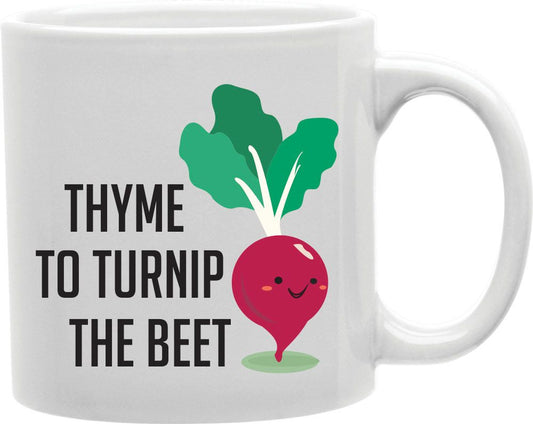 Thyme To Turnip The Beet Coffee and Tea Ceramic Mug 11oz