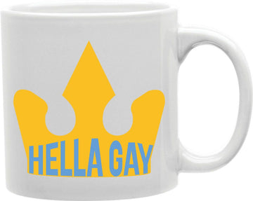 Hella Gay Coffee and Tea Ceramic Mug 11oz