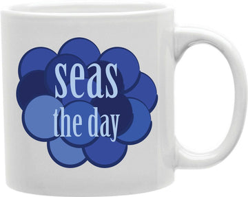 Seas The Day Coffee and Tea Ceramic Mug 11oz