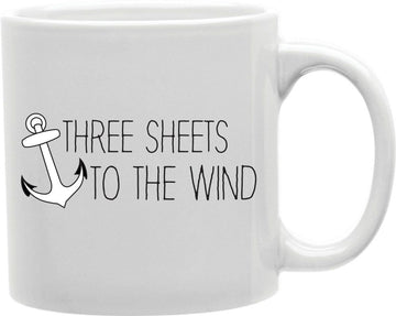 Three Sheets To The Wind Coffee and Tea Ceramic Mug 11oz