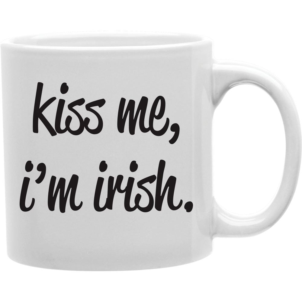 KISS ME, I'M IRISH Coffee and Tea Ceramic  Mug 11oz