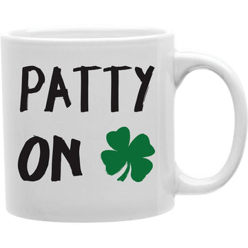 PATTY ON Coffee and Tea Ceramic  Mug 11oz