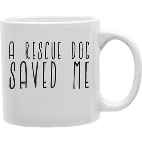A RESCUE DOG SAVED ME
