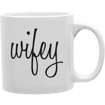 WIFEY Mug  Coffee and Tea Ceramic  Mug 11oz