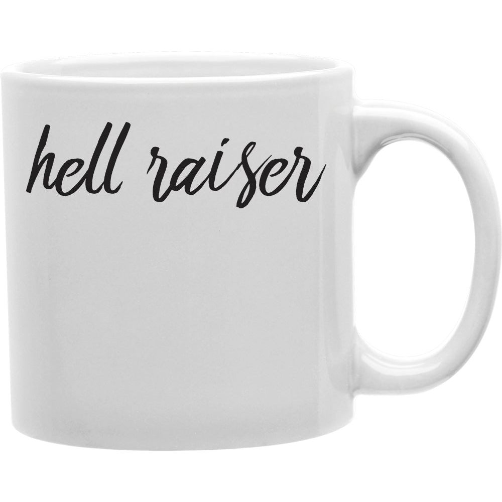 Hell Raiser  Coffee and Tea Ceramic  Mug 11oz