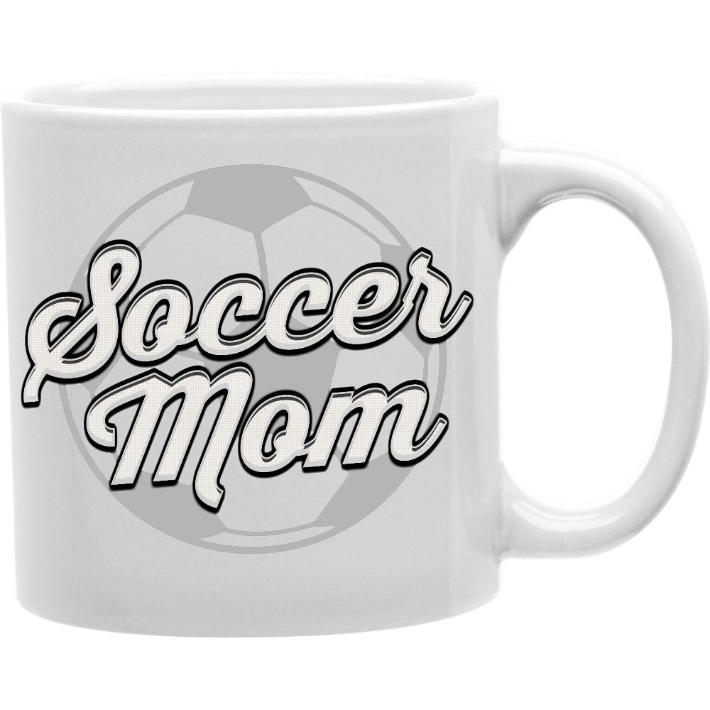 Soccer Mom  Coffee and Tea Ceramic  Mug 11oz