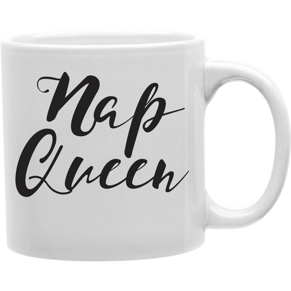 Nap Queen  Coffee and Tea Ceramic  Mug 11oz