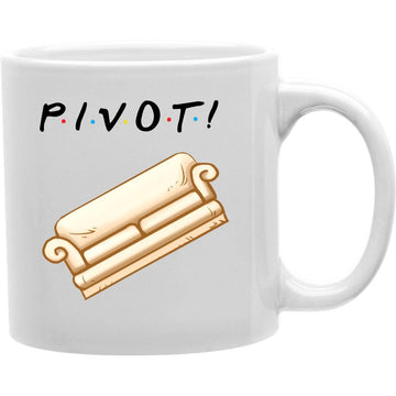 Pivot! Coffee mug  Coffee and Tea Ceramic  Mug 11oz